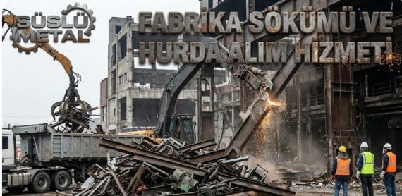 fabrika sökümü hurda alımı